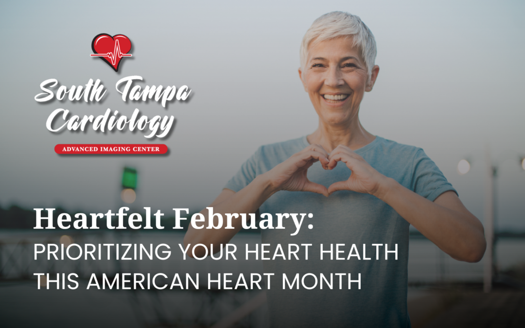 Heartfelt February: Prioritizing Your Heart Health this American Heart Month