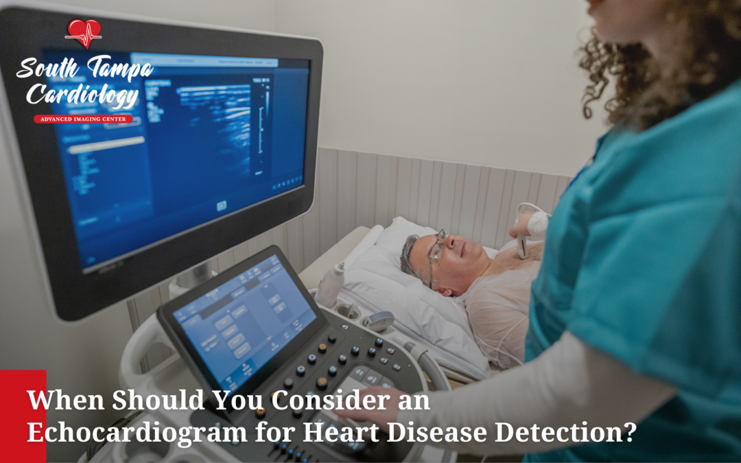 When Should You Consider an Echocardiogram for Heart Disease Detection?